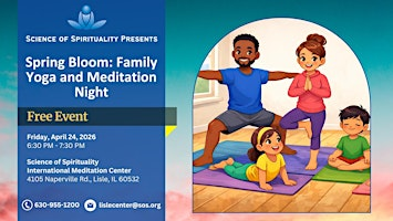 Spring Bloom: Family Yoga and Meditation Night | Science of Spirituality International Meditation Center