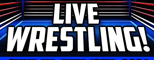 GCW : Midland : July 19th  : LIVE WRESTLING | North Simcoe Sports & Recreation Centre