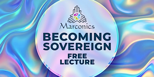 'BECOMING SOVEREIGN' Free Lecture in Burlington | 5013 Fern Dr
