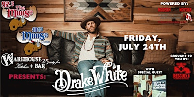 DRAKE WHITE with Special Guest Will Jones | Warehouse25sixty-five Kitchen + Bar