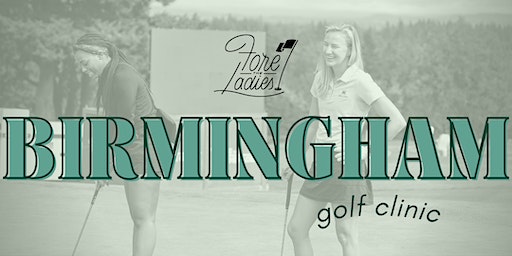 FTL Golf Clinic: Birmingham, AL (Birmingham) | Highland Park Golf Course