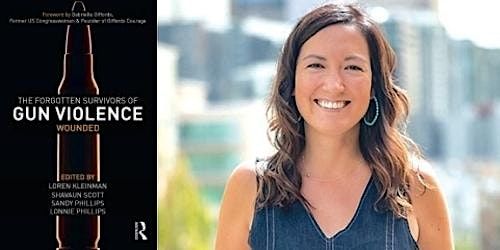 Emily Cantrell, The Forgotten Survivors of Gun Violence: Wounded | Village Books and Paper Dreams