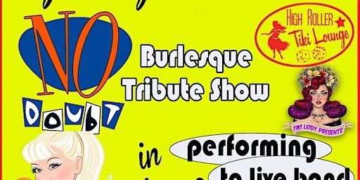 No Doubt Tribute Burlesque Show | High Roller Tiki Lounge