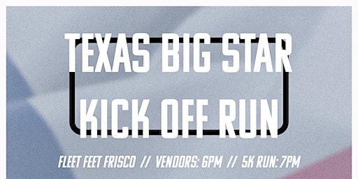 Texas Big Star Kickoff Run | 8300 Gaylord Pkwy #21