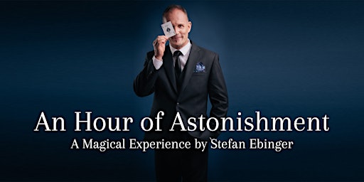 Magic Show - An Hour of Astonishment by Stefan Ebinger (Theatre of Wonder) | Theatre of Wonder, 61 Ubi Rd 1,  #03 07