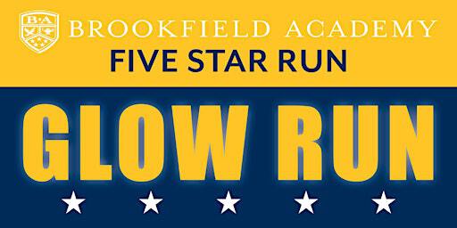 5 Star Glow Run | Brookfield Academy Fields of Freedom