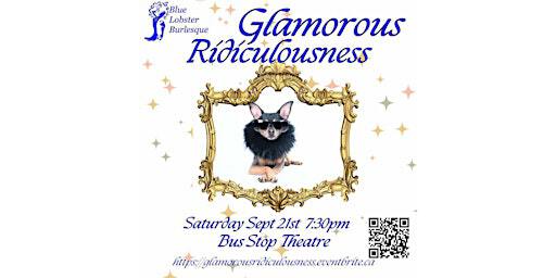 Blue Lobster Burlesque - Glamorous Ridiculousness | The Bus Stop Theatre