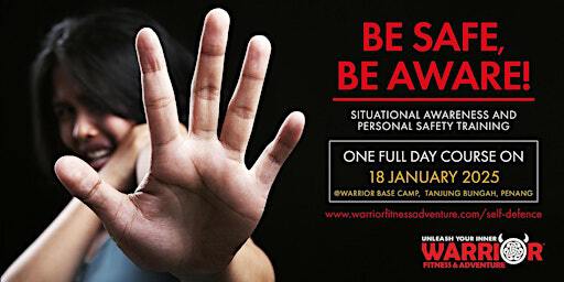 Situational Awareness and Personal Safety Training 18 January 2025 ...