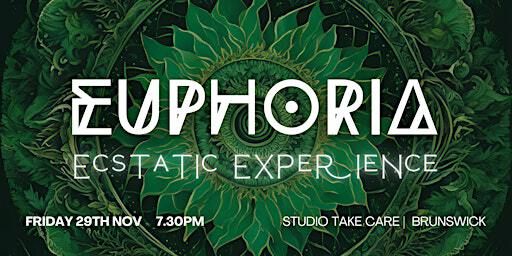 Euphoria Ecstatic Experience | Studio Take Care
