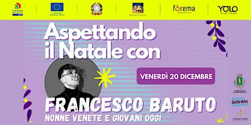 Aspettando il Natale con Francesco Baruto: Nonne Venete e Giovani Oggi | Villa Obizzi