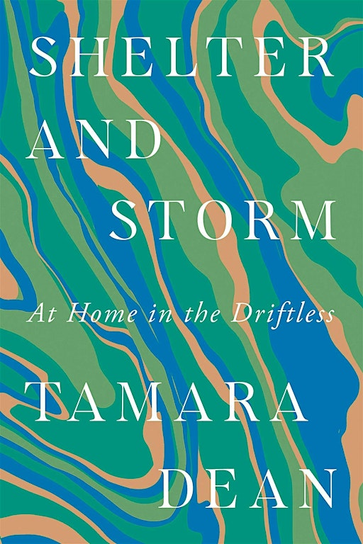Book Launch for Tamara Dean's SHELTER AND STORM: AT HOME IN THE DRIFTLESS | University of Wisconsin–Madison Arboretum