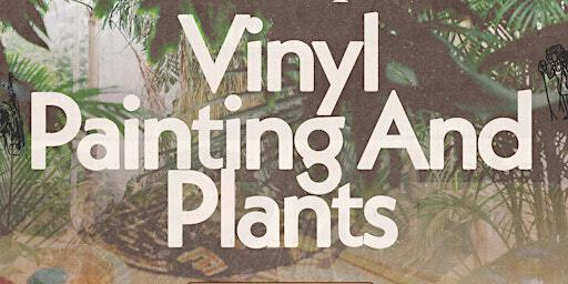 Vinyl Painting and Plants | Promise Supply Plants