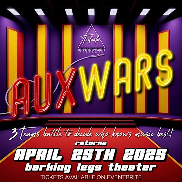 AUX WARS | Barking Legs Theater