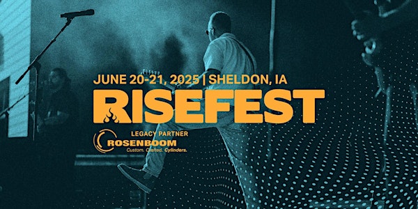 RiseFest 2025 | June 20-21, 2025 | Sheldon