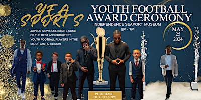 YEA Sports 4th Annual Youth Football Awards Show | Independence Seaport Museum