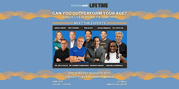 CAN YOU OUTPERFORM YOUR AGE? Unlock Peak Performance & Longevity Summit | UCI Beall Applied Innovation @ the Cove