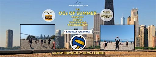 OGs of Summer Ages 35+ Beach Volleyball Tournament! | North Avenue Beach South Volleyball Courts