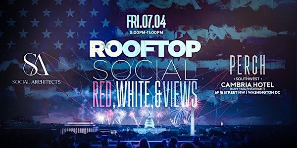 THE ROOFTOP SOCIAL - RED, WHITE & VIEWS | Perch SW Rooftop Lounge