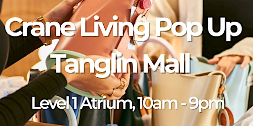 Tanglin Mall X Crane Living Pop-Up | Tanglin Mall