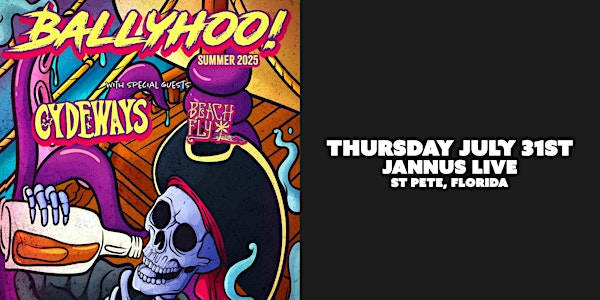 BALLYHOO! SUMMER 2025 TOUR w/ CYDEWAYS & BEACH FLY - ST PETE | Jannus Live