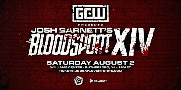 GCW Presents "Josh Barnett's Bloodsport XIV" | Williams Center