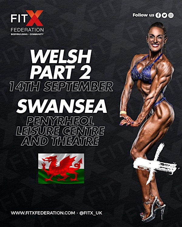 FIT X  WELSH  BODYBUILDING  SHOW - SWANSEA 14th SEPTEMBER | Penyrheol Leisure Centre