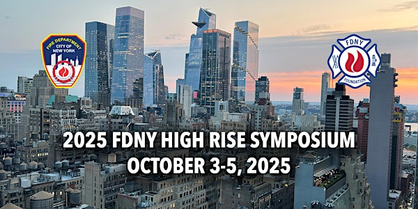 2025 FDNY High Rise Symposium | New York Marriott Marquis