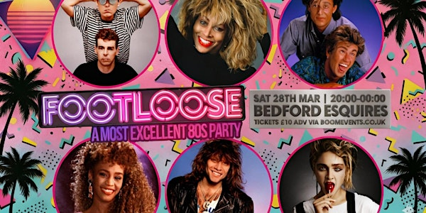 FOOTLOOSE 80s Bedford - The Region's Most Popular 80s Party | Bedford Esquires - Music Venue
