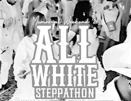 MEMORIAL WEEKEND ALL WHITE STEPPATHON | Cuba Libre Ultra Lounge