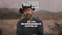 Ward Davis | Big Bore Barbecue