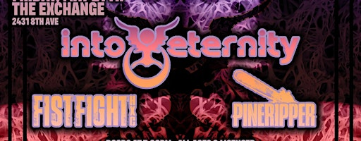 Into Eternity, Fistfight, Pineripper - May 29 | The Exchange