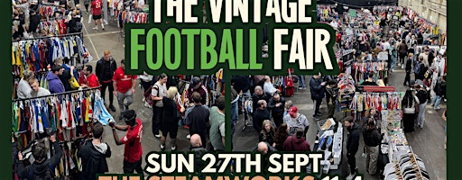 The Sheffield Vintage Football Fair | The Steamworks