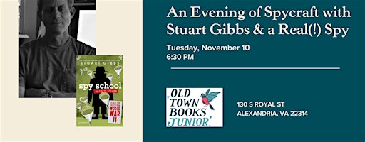 An Evening of Spycraft with Stuart Gibbs & a Real(!) Spy | Old Town Books