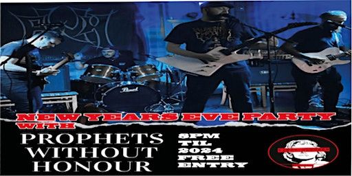 NYE Party - Prophets without Honour | Dirty Blondes, Back Church Street, Blackpool, UK