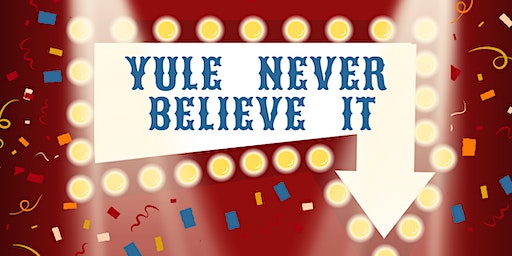 Yule Never Believe It - A Festive Play by Home Ed Kid Crew | Malbank High School and Sixth Form College