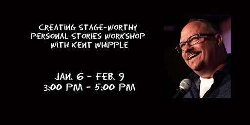 Creating Stage-Worthy Personal Stories In Person Workshop WINTER '24 | Unexpected Productions' Market Theater