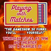 Playing With Matches: An Improvised Game Show | Baltimore Improv Group (BIG)