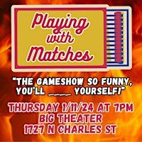 Playing With Matches: An Improvised Game Show | Baltimore Improv Group (BIG)
