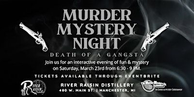 Murder Mystery Night (Death of a Gangsta) | River Raisin Distillery