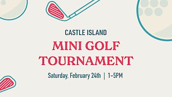 Mini Golf Tournamnet at Castle Island Brewing Co. | Castle Island Brewing Co.