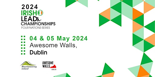 2024 IRISH LEAD CHAMPIONSHIPS / FOUR NATIONS LEAD CUP SERIES | Awesome Walls Dublin