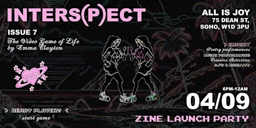 INTERS(P)ECT ISSUE 7 LAUNCH: 'THE VIDEO GAME OF LIFE' BY EMMA CLAYTON | All is Joy Studios