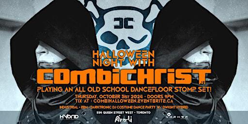 Halloween Night w/ Combichrist Live! : An All Old School Stomp Set! | Rivoli Toronto