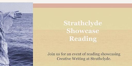 Strathclyde Showcase Reading | JA506; John Anderson Building Strathclyde Showcase Reading | JA506; John Anderson Building