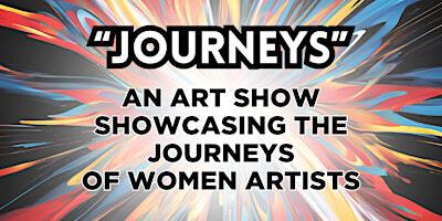 Journeys, An Art Show Showcasing the Journeys of Women Artists. | Water's Edge Gallery at the Riverside Hotel