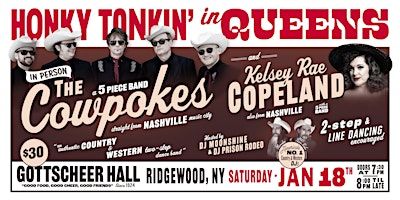 Honky Tonkin' in Queens in person with The Cowpokes & Kelsey Rae Copeland | Gottscheer Hall