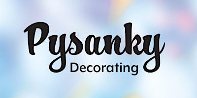 Pysanky Workshop - 4/5/25 | Downriver Council For the Arts