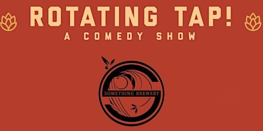 Rotating Tap Comedy @ Something Brewery | Something Brewery