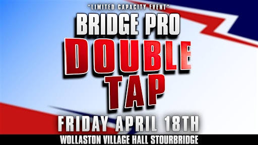 Bridge Pro Wrestling presents DOUBLE TAP | Wollaston Village Hall