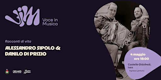ViM - Racconti di vita - con Alessandro Sipolo e Danilo DiPrizio | Castello Oldofredi di Iseo